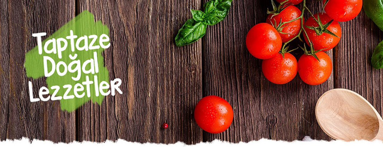 Taptaze Doğal Lezzetler